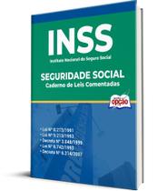 Caderno de Leis Comentadas - INSS 2022 - Seguridade Social