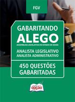 Caderno de Questões ALEGO - Analista Legislativo - Analista Administrativo - 450 Questões Gabaritadas Caderno de Questões ALEGO - Analista Legislativo - Analista Administrativo - 450 Questões Gabaritadas