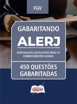 Caderno de Questões ALERJ - Especialista Legislativo Nível IV - Conhecimentos Gerais - 450 Questões Gabaritadas
