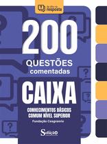 Caderno de Questões CAIXA - Conhecimentos Básicos - Comum Nível Superior - 200 Questões Comentadas