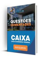 Caderno de Questões CAIXA - Técnico Bancário Novo - 300 Questões Comentadas Caderno de Questões CAIXA - Técnico Bancário Novo - 300 Questões Comentadas