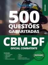Caderno de Questões CBM-DF - Oficial Combatente - 500 Questões Gabaritadas