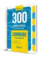 Caderno de Questões CORREIOS - Conhecimentos Básicos - Provas Anteriores - 300 Questões Comentadas