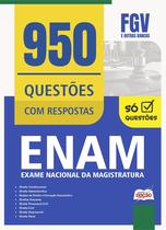 Caderno de Questões ENAM - Exame Nacional da Magistratura - 950 Questões Gabaritadas Caderno de Questões ENAM - Exame Nacional da Magistratura - 950 Questões Gabaritadas