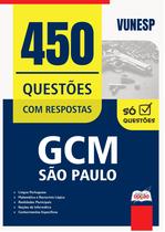 Caderno de Questões GCM-São Paulo - Guarda Civil Metropolitano - 3ª Classe - 450 Questões Gabaritadas