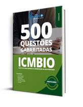 Caderno de Questões ICMBio - Analista Administrativo e Analista Ambiental - Conhecimentos Gerais - 500 Questões Gabaritadas