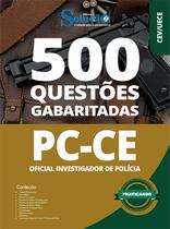 Caderno de Questões PC-CE - Oficial Investigador de Polícia - 500 Questões Gabaritadas