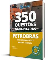 Caderno de Questões PETROBRAS - Operação - 350 Questões Gabaritadas