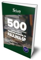 Caderno de Questões Prefeitura de Paulínia - SP - 500 Questões Gabaritadas (Matérias Básicas)