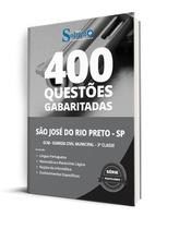 Caderno de Questões Prefeitura de São José do Rio Preto - SP - GCM - Guarda Civil Municipal - 3ª Classe - 400 Questões Gabaritadas Caderno de Questões Prefeitura de São José do Rio Preto - SP - GCM - Guarda Civil Municipal - 3ª Classe - 400 Questões Gabaritadas