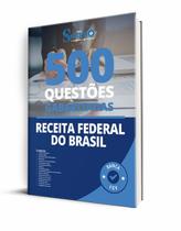 Caderno de Questões Receita Federal 500 Questões Gabaritadas