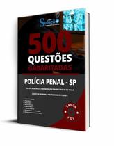 Caderno de Questões SAP-SP - Agente de Segurança Penitenciária de Classe I - 500 Questões Gabaritadas Caderno de Questões SAP-SP - Agente de Segurança Penitenciária de Classe I - 500 Questões Gabaritadas