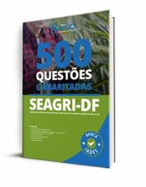 Caderno de Questões SEAGRI-DF - 500 Questões Gabaritadas