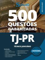 Caderno de Questões TJ-PR - Técnico Judiciário - 500 Questões Gabaritadas