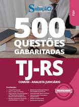Caderno de Questões TJ-RS - Comum - Analista Judiciário 500 Questões Gabaritadas