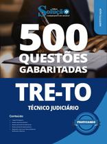 Caderno de Questões TRE-TO - Técnico Judiciário - 500 Questões Gabaritadas