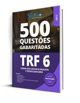 Caderno de Questões TRF 6 - Comum aos Cargos de Analista e Técnico Judiciário - 500 Questões Gabaritadas
