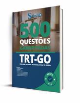 Caderno de Questões TRT-GO - Técnico Judiciário - Área Administrativa - 500 Questões Gabaritadas