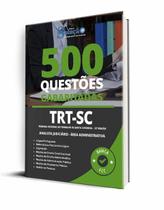 Caderno de Questões TRT-SC - Analista Judiciário - Área Administrativa - 500 Questões Gabaritadas