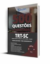 Caderno de Questões TRT-SC - Técnico Judiciário - Área Administrativa - 500 Questões Gabaritadas - Editora Solução