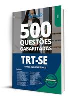 Caderno de Questões TRT-SE - Comum Analista e Técnico - 500 Questões Gabaritadas