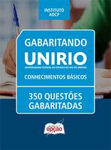 Caderno de Questões UNIRIO - Conhecimentos Básicos - 350 Questões Gabaritadas
