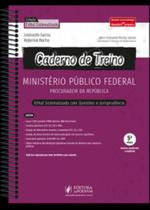 Caderno de Treino Para Ministério Público Federal - Procurador da República - 5ª Edição (2022)