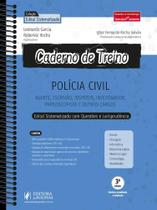 Caderno de Treino - Polícia Civil - Agente, Escrivão, Inspetor, Investigador, Papiloscopista e Outro - Juspodivm