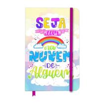 Caderno Diario Seja Um Arco-íris Na Nuvem De Alguém
