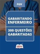 Caderno Enfermeiro - 300 Questões Gabaritadas
