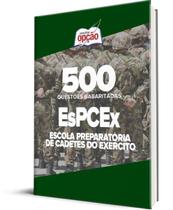 Caderno ESPCEX - 500 Questões Gabaritadas