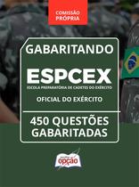 Caderno ESPCEX - Oficial do Exército - 450 Questões Gabaritadas Caderno ESPCEX - Oficial do Exército - 450 Questões Gabaritadas