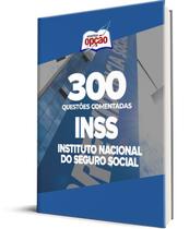 Caderno INSS - 300 Questões Comentadas