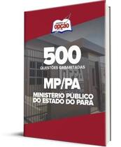 Caderno MP-PA - 500 Questões Gabaritadas Caderno MP-PA - 500 Questões Gabaritadas