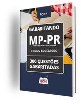 Caderno MP-PR - Comum aos Cargos - 300 Questões Gabaritadas Caderno MP-PR - Comum aos Cargos - 300 Questões Gabaritadas