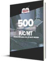 Caderno PJC-MT - 500 Questões Gabaritadas Caderno PJC-MT - 500 Questões Gabaritadas