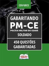 Caderno PM-CE - Soldado - 450 Questões Gabaritadas