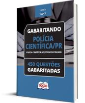 Caderno Polícia Científica - PR - 450 Questões Gabaritadas Caderno Polícia Científica - PR - 450 Questões Gabaritadas