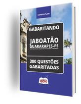 Caderno Prefeitura de Jaboatão dos Guararapes - PE - 300 Questões Gabaritadas Caderno Prefeitura de Jaboatão dos Guararapes - PE - 300 Questões Gabaritadas