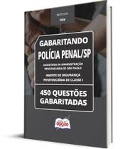 Caderno SAP-SP - Agente de Segurança Penitenciária de Classe I - 450 Questões Gabaritadas Caderno SAP-SP - Agente de Segurança Penitenciária de Classe I - 450 Questões Gabaritadas
