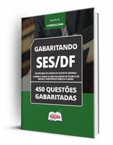 Caderno SES-DF - Comum a Todas as Especialidades de Técnico em Gestão e Assistência Pública à Saúde - 450 Questões Gabaritadas