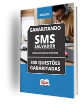 Caderno SMS Salvador - Cargos de Ensino Superior - 300 Questões Gabaritadas