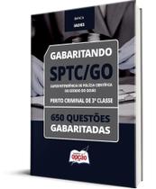 Caderno SPTC-GO - Perito Criminal de 3ª Classe - 650 Questões Gabaritadas