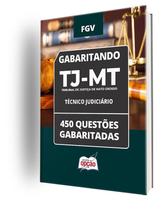 Caderno TJ-MT - Técnico Judiciário - 450 Questões Gabaritadas Caderno TJ-MT - Técnico Judiciário - 450 Questões Gabaritadas