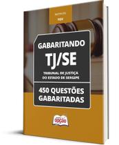 Caderno TJ-SE - 450 Questões Gabaritadas Caderno TJ-SE - 450 Questões Gabaritadas