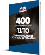 Caderno TJ-TO - 400 Questões Gabaritadas Caderno TJ-TO - 400 Questões Gabaritadas