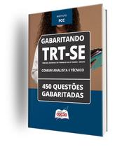 Caderno TRT-SE - Comum Analista e Técnico - 450 Questões Gabaritadas
