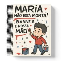 Caderno universitário católico 01 matéria - maria não esta morta