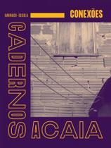 CADERNOS ACAIA Nº 2 - BARRACO - ESCOLA - CONEXÕES