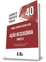 Cadernos de processo do trabalho - ação rescisória parte ii - vol. 40 - LTR